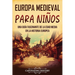 Europa medieval para niños: Una guía fascinante de la Edad Media en la historia europea