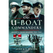 The U-Boat Commanders: Knight's Cross Holders, 1939-1945