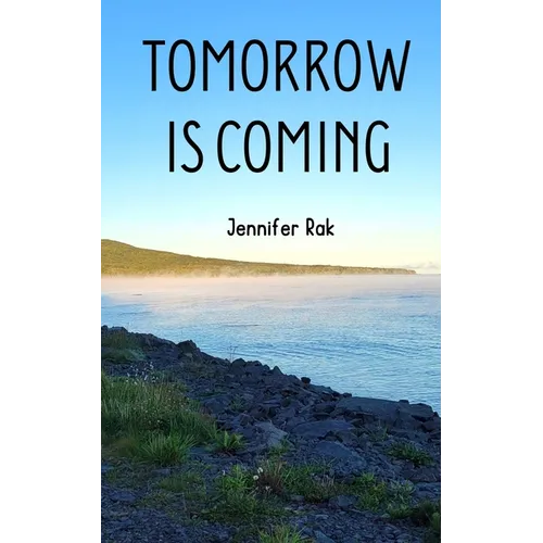 Tomorrow is Coming