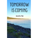 Tomorrow is Coming