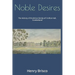 Noble Desires: The History of the Brisco family of Crofton Hall, Cumberland
