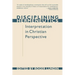Disciplining Hermeneutics: Interpretation in Christian Perspective