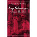 Arp Schnitger, Organ Builder: Catalyst for the Centuries