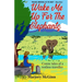 Wake Me Up For The Elephants: Comic tales of a restless traveller