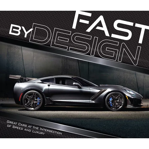 Fast by Design: Great Cars at the Intersection of Speed and Luxury