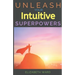 Unleash your Intuitive Superpowers