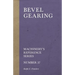 Bevel Gearing - Machinery's Reference Series - Number 37