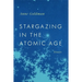 Stargazing in the Atomic Age: Essays