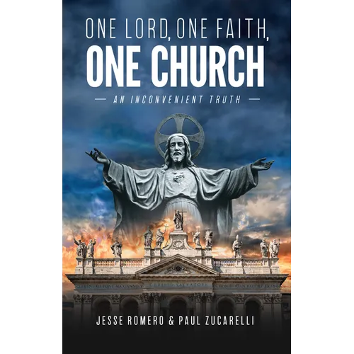 One Lord, One Faith, One Church: An Inconvenient Truth