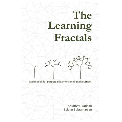 The Learning Fractals: A Playbook for Perpetual Learners on Digital Journeys