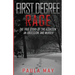 First Degree Rage: The True Story of 'The Assassin, ' An Obsession, and Murder