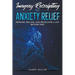 Imagery Rescripting for Anxiety Relief