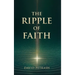 The Ripple of Faith