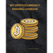 My Cryptocurrency Logbook: Crypto Portfolio Tracker" "Digital Asset Transaction History" "Cryptocurrency Investment Record" "Virtual Currency Ledger"