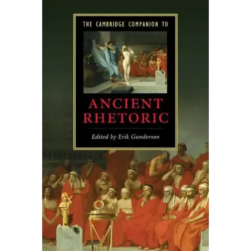 The Cambridge Companion to Ancient Rhetoric
