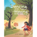 Dancing With Trees and Waving With Leaves