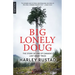Big Lonely Doug: The Story of One of Canada's Last Great Trees