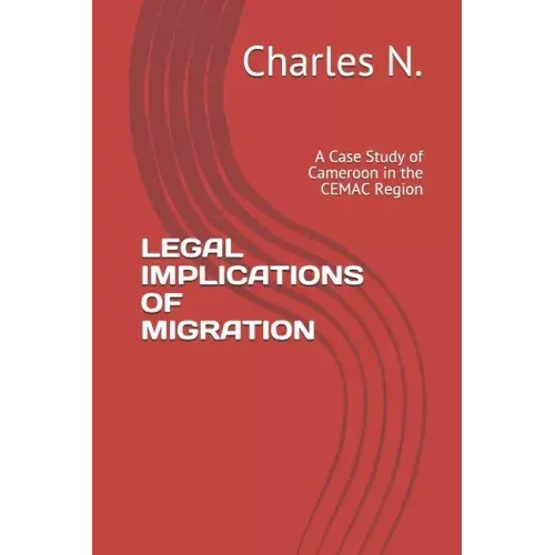 Legal Implications of Migration: A Case Study of Cameroon in the Cemac Region