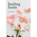 Healing Hurts