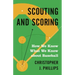Scouting and Scoring: How We Know What We Know about Baseball