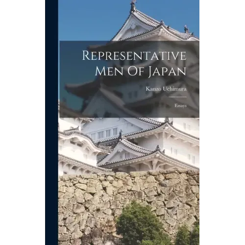 Representative Men Of Japan; Essays