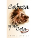 Cabeza y no cola Softcover head and not the tail