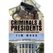 Criminals & Presidents: The Adventures of a Secret Service Agent