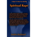 Spiritual Rape: 5 Signs To Help You Identify Spiritual Rape