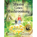 Mason Goes Mushrooming