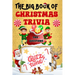 The Big Book of Christmas Trivia: 500+ Questions to Test Your Knowledge About Santa Claus, Holiday Season, Traditions, Fun Facts and More
