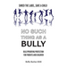 No Such Thing as a Bully: Shred the Label, Save a Child, Bullyproofing Protection for Parents and Children, 2nd Edition