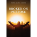 Broken on Purpose