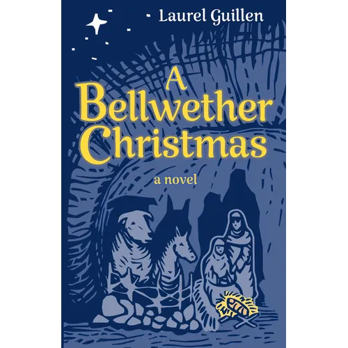 A Bellwether Christmas: A Novel - Inspired by True Events