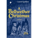 A Bellwether Christmas: A Novel - Inspired by True Events