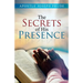The Secrets of his presence