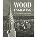 Wood Engraving - A Personal Approach: A Personal Approach