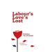Labour's Love's Lost