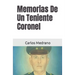 Memorias De Un Teniente Coronel