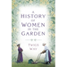 A History of Women in the Garden