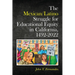 The Mexican/Latino Struggle for Educational Equity in California, 1492-2022