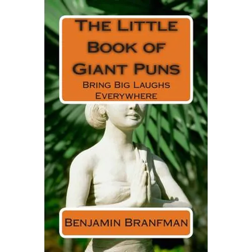The Little Book of Giant Puns: Bring Big Laughs Everywhere