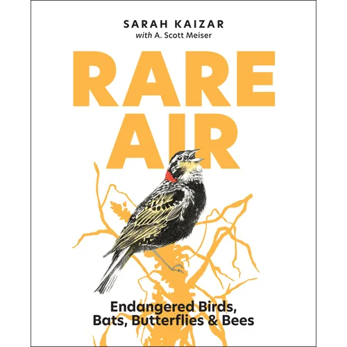 Rare Air: Endangered Birds, Bats, Butterflies, & Bees