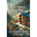 Off Grid Living - A Guide For Beginners