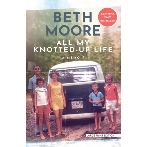 All My Knotted-Up Life: A Memoir