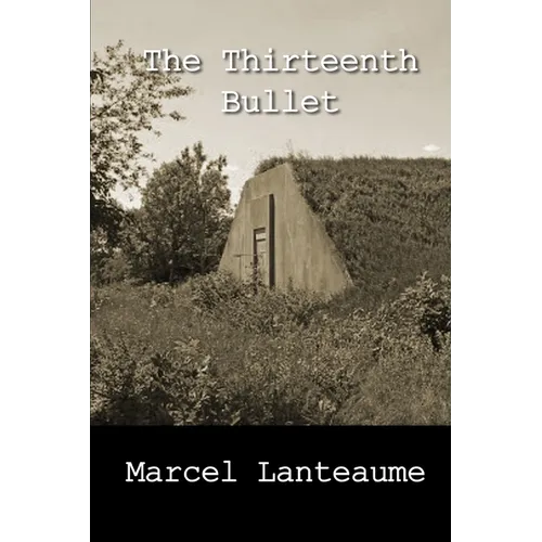 The Thirteenth Bullet