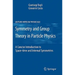 Symmetries and Group Theory in Particle Physics: An Introduction to Space-Time and Internal Symmetries