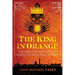 The King in Orange: The Magical and Occult Roots of Political Power