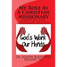 My Role as a Christian Missionary: Equipping and Engaging in the Missionary Ministry