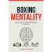 Boxing Mentality: Psychological Lessons for Personal Excellence
