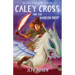Caley Cross and the Hadeon Drop